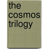 The Cosmos Trilogy door Frederick Seidel