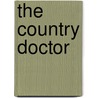 The Country Doctor door Sergeevich Ivan Turgenev