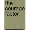The Courage Factor door Reverend Nancy Almodovar