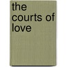 The Courts of Love by Jean Plaidy