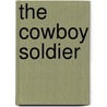 The Cowboy Soldier by Roz Fox