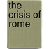 The Crisis Of Rome