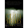 The Crisis Strikes by Richard H. Frost