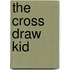The Cross Draw Kid