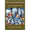 The Crucified Guru door M. Thomas Thangaraj