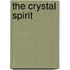 The Crystal Spirit