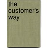 The Customer's Way door Daniel H. Walker