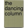 The Dancing Column door Joseph Rykwert