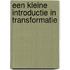 Een kleine introductie in transformatie