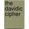 The Davidic Cipher by Dennis F. McCorkle