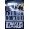 The Dead Don't Lie door Stuart M. Kaminsky