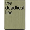 The Deadliest Lies by Abraham H. Foxman