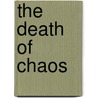 The Death of Chaos door L.E. Modesitt