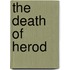 The Death of Herod