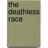 The Deathless Race door George Robert Stowe Mead