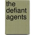 The Defiant Agents