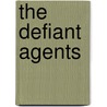 The Defiant Agents door Alice Andre Norton