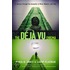 The Deja Vu Enigma