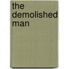 The Demolished Man door Alfred Bester