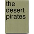 The Desert Pirates