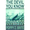 The Devil You Know by Poppy Z. Brite