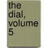 The Dial, Volume 5