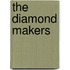 The Diamond Makers