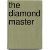 The Diamond Master door Jacques Futrelle