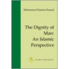 The Dignity of Man door Prof Mohammad Hashim Kamali
