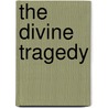 The Divine Tragedy door Longfellow Henry Wadsworth