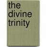 The Divine Trinity by Joseph Pohle