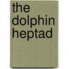 The Dolphin Heptad door Lionheart Amelia Lionheart