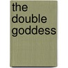 The Double Goddess door Vicki Noble