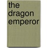 The Dragon Emperor by Wang Ping