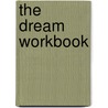 The Dream Workbook door Joe Friedman