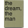 The Dream, The Man door B.L. Strong