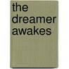 The Dreamer Awakes door Onbekend