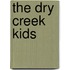 The Dry Creek Kids