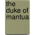 The Duke of Mantua