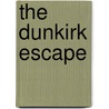 The Dunkirk Escape door Jim Eldridge
