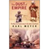 The Dust Of Empire door Karl Meyer