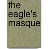 The Eagle's Masque door Tom Tit
