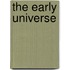 The Early Universe