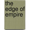 The Edge Of Empire by Joan Sutherland