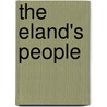 The Eland's People door Peter Mitchell