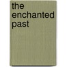 The Enchanted Past door Jeannette Rector Hodgdon
