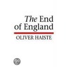 The End of England door Oliver Haiste