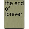 The End of Forever door Lurlene MacDaniel