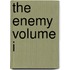 The Enemy Volume I