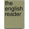 The English Reader door Montgomery Robert Bartlett